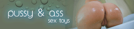 pussy and ass sex toys